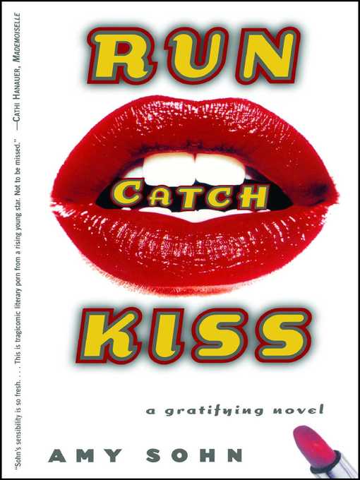 Title details for Run Catch Kiss by Amy Sohn - Wait list